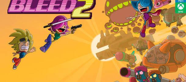 Bleed 2