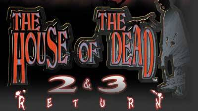 House of the Dead 2 and 3 Return
