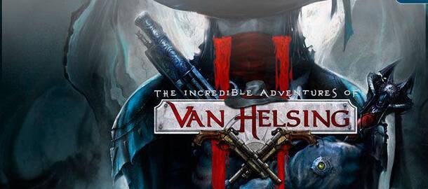 The Incredible Adventures of Van Helsing II