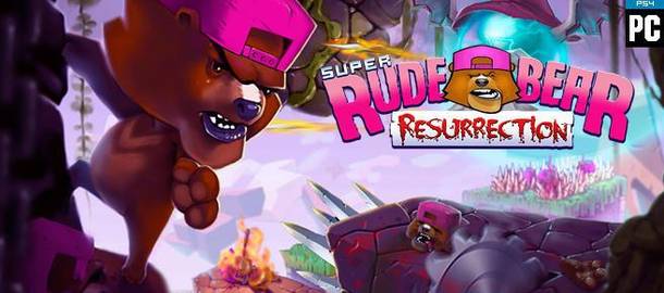 Super Rude Bear Resurrection