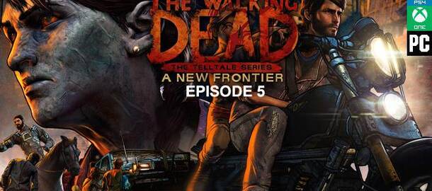 The Walking Dead: A New Frontier - Episode 5