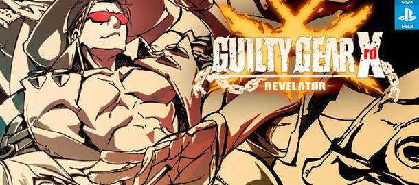 Guilty Gear Xrd -Revelator-