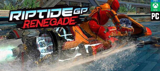 Riptide GP: Renegade