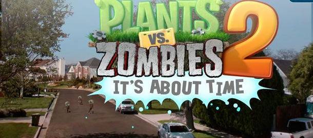 Plants vs. Zombies 2: It’s About Time
