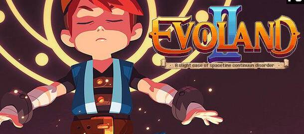 Evoland 2: A Slight Case of Spacetime Continuum Disorder