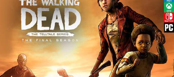 The Walking Dead: The Telltale Series - The Final Season 