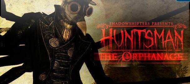Huntsman: The Orphanage