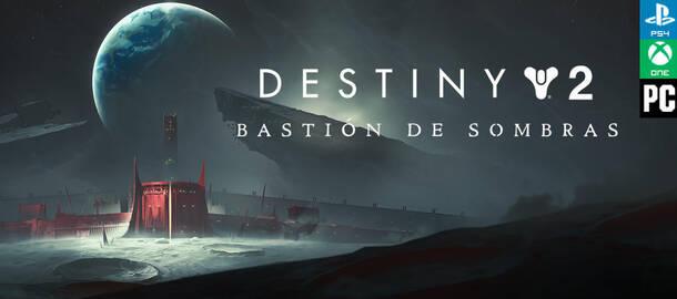 Destiny 2: Bastión de Sombras