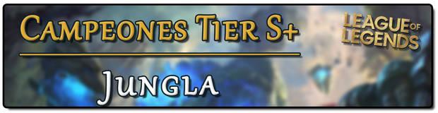 League of Legends: Campeones Jungla Tier S+