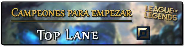 League of Legends: Mejores campeones Top Lane para empezar