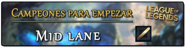 League of Legends: Mejores campeones Mid Lane para empezar