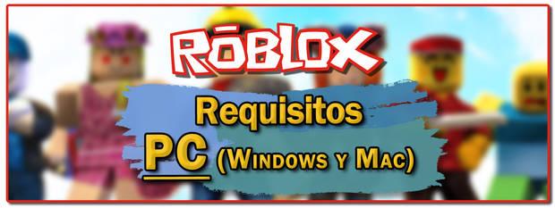 Requisitos mínimos de Roblox en PC (Windows y Mac)