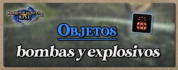 Monster Hunter Rise - Bombas y objetos explosivos