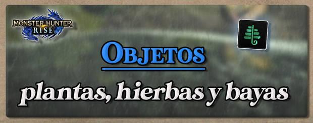 Monster Hunter Rise - Plantas, hierbas y bayas