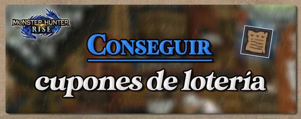 Monster Hunter Rise - Conseguir cupones de lotería