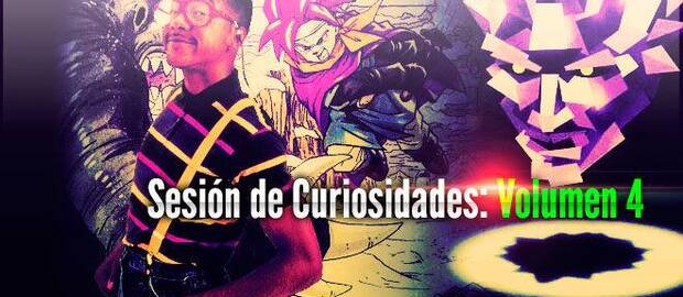 Sesión de Curiosidades: Volumen 4