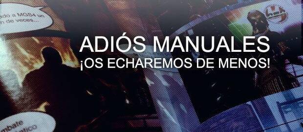 Adi�s manuales; �os echaremos de menos!