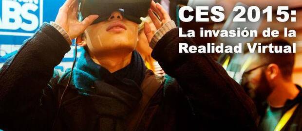 CES 2015: La invasión de la Realidad Virtual