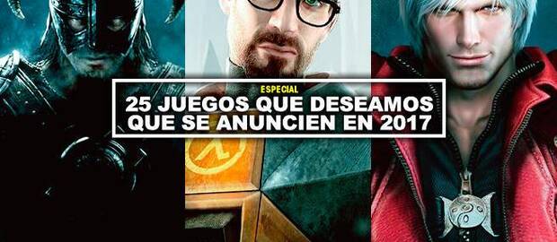25 juegos que deseamos que se anuncien en 2017