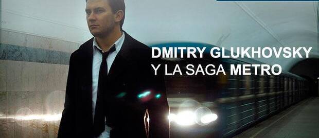 Dmitry Glukhovsky y la saga Metro