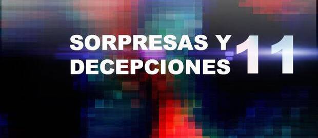 Las sorpresas y las decepciones de 2011