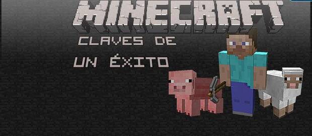 Minecraft: Claves de un �xito