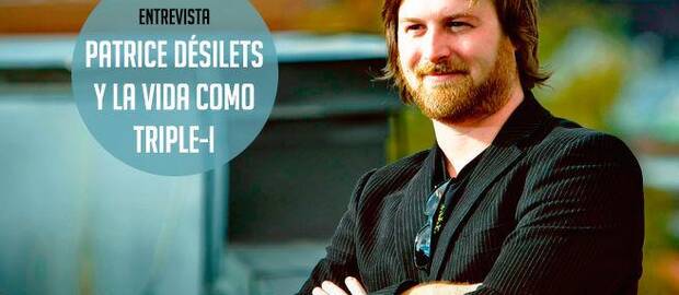 Patrice Désilets y la vida como Triple-I