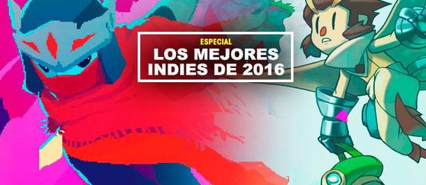 Los mejores indies de 2016