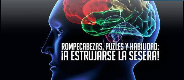 Rompecabezas, Puzles y Habilidad: ¡A estrujarse la sesera!