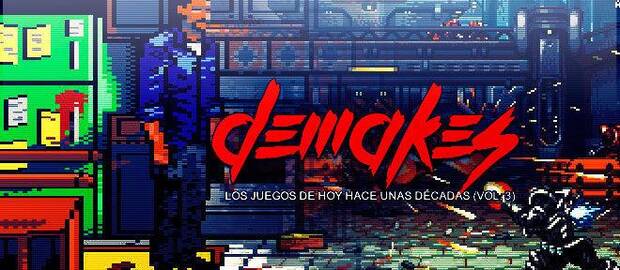 Demakes: Los juegos de hoy hace unas décadas (Vol. 3)