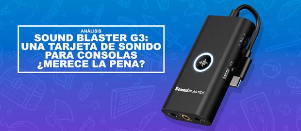 Análisis Sound Blaster G3: Una tarjeta de sonido para consolas ¿Merece la pena?