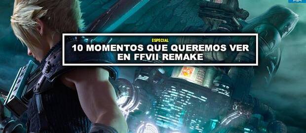 10 momentos que queremos ver en Final Fantasy VII Remake