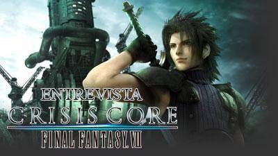Entrevista Crisis Core: Final Fantasy VII