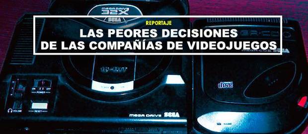 Las peores decisiones de las compañías de videojuegos