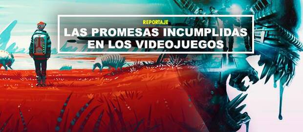 Las promesas incumplidas en los videojuegos