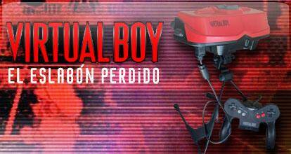 Virtual Boy: el eslabn perdido