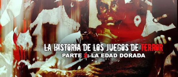 La historia de los juegos de terror - Parte 2: La edad dorada