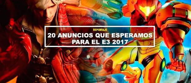 20 anuncios que esperamos para el E3 2017