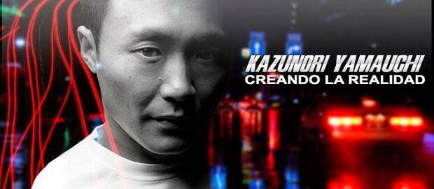 Kazunori Yamauchi, creando la realidad