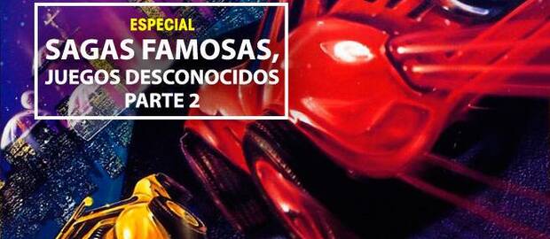 Sagas famosas, juegos desconocidos - Parte 2