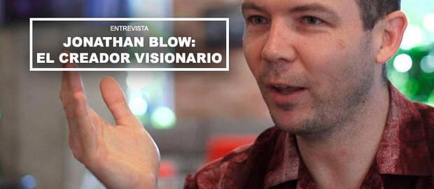 Jonathan Blow: El creador visionario