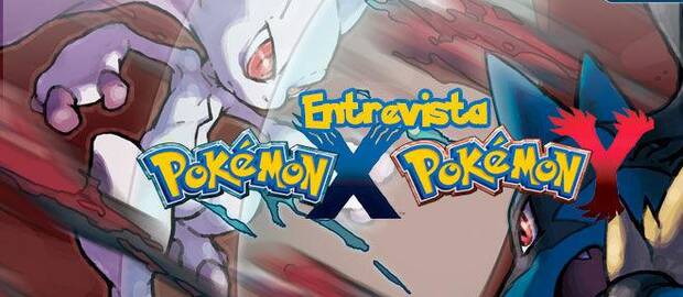 Entrevista Pokémon X/Y
