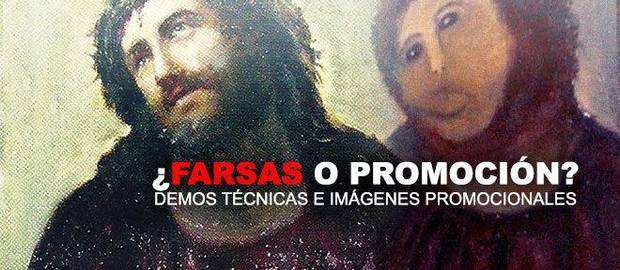 ¿Farsas o promoción? Demos técnicas e imágenes promocionales
