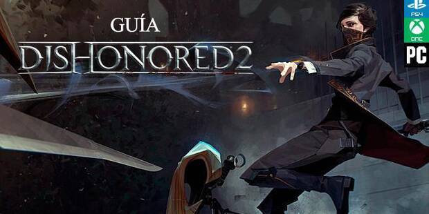 Guía Dishonored 2