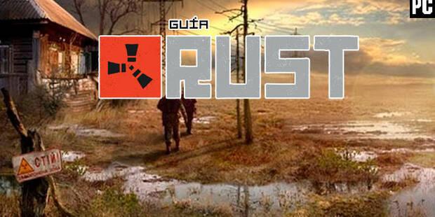 Guía Rust: cómo jugar, trucos, consejos y secretos