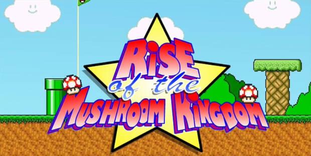 Rise of the Mushroom Kingdom
