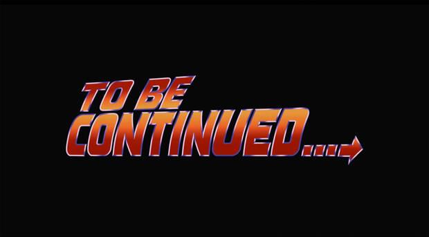 Letrerto To be continued... al final de la versión VHS de Regreso al futuro