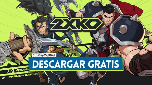 Gu�a de 2XKO - C�mo descargar gratis en PC y consolas