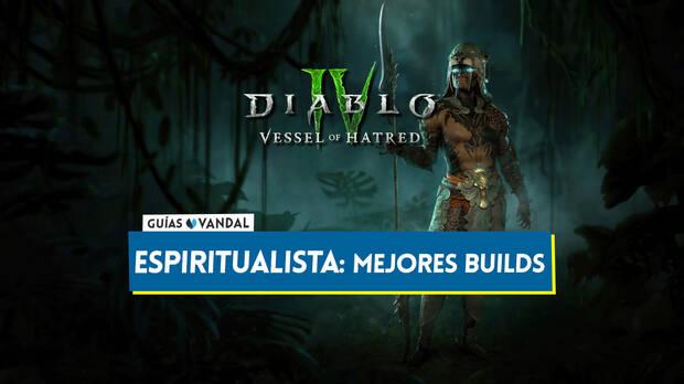 Diablo 4 - Mejores builds para el Espiritualista