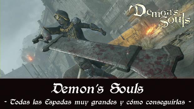 Demon's Souls Remake - Espadas muy grandes